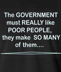 Image 2 of The Government Must Really Like Poor People