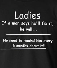 Image 2 of Ladies, If a Man Says He Will Fix it.........