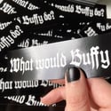 "What Would Buffy Do?"  |  Vinyl Sticker