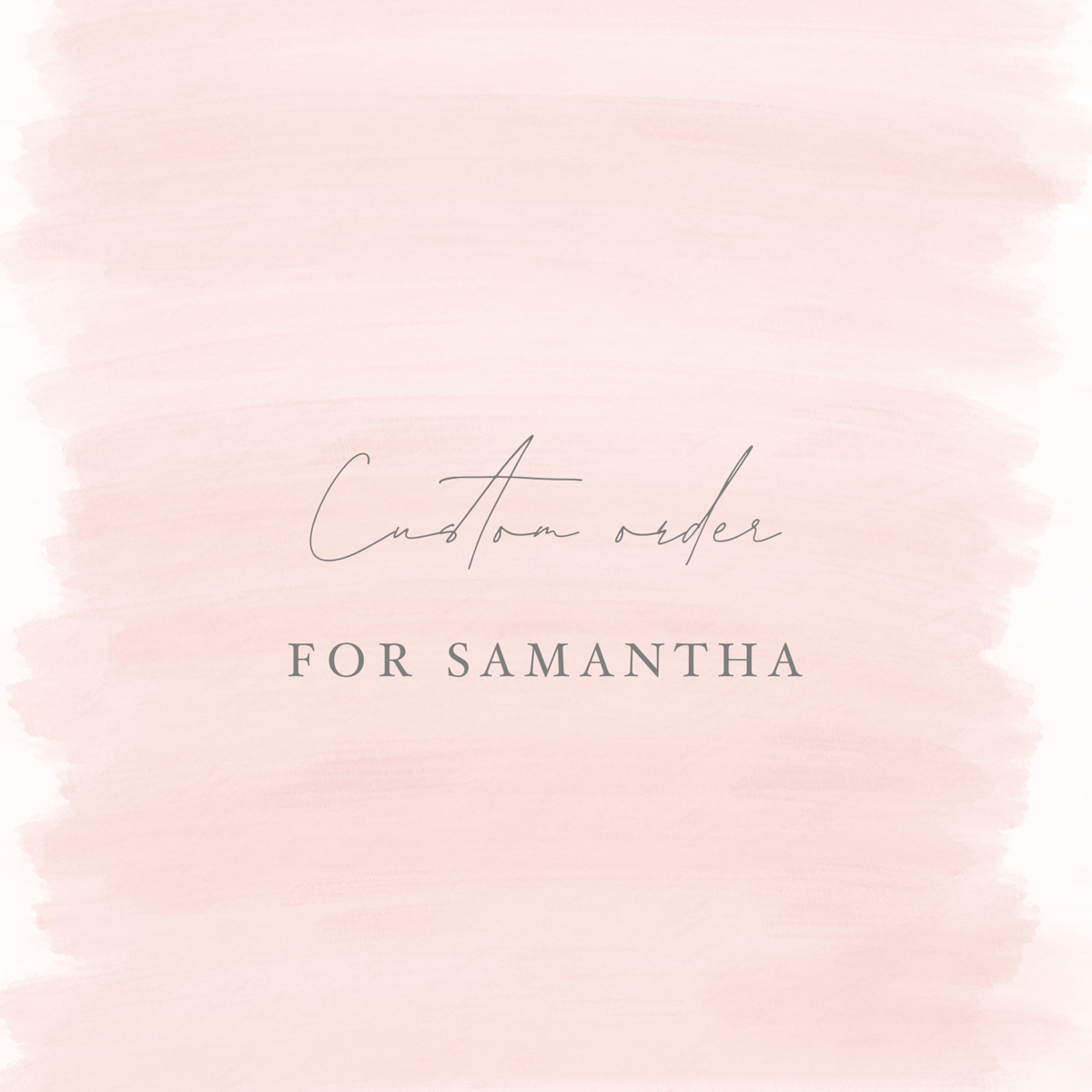 Image of Custom for Samantha 