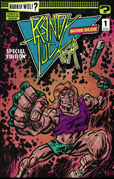 Image of Randy Tucker: Bomb Dude Special Edition