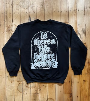 Image of BE YOUR OWN MASTER / IS THERE A LIFE BEFORE DEATH? CREW & LONG SLEEVE