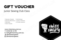 GIFT VOUCHER - Kids Jnr Sewing Club