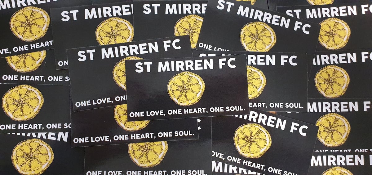 Pack of 25 10x5cm St Mirren One Love Football/Ultras Stickers.