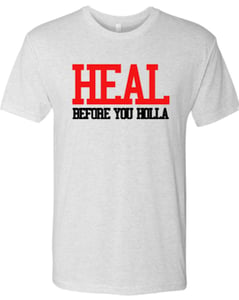 Image of #HealBeforeYouHolla White