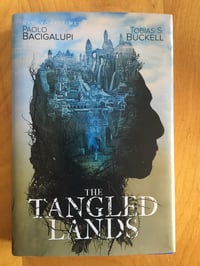 Image 1 of Paolo Bacigalupi and Tobias Buckell "The Tangled Lands" Hardcover #FIRST EDITION#