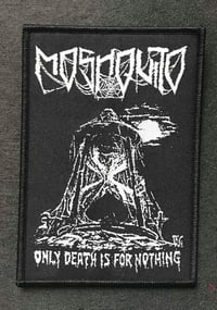 Image 3 of MOSHQUITO  Patch "Only Death Is For Nothing"