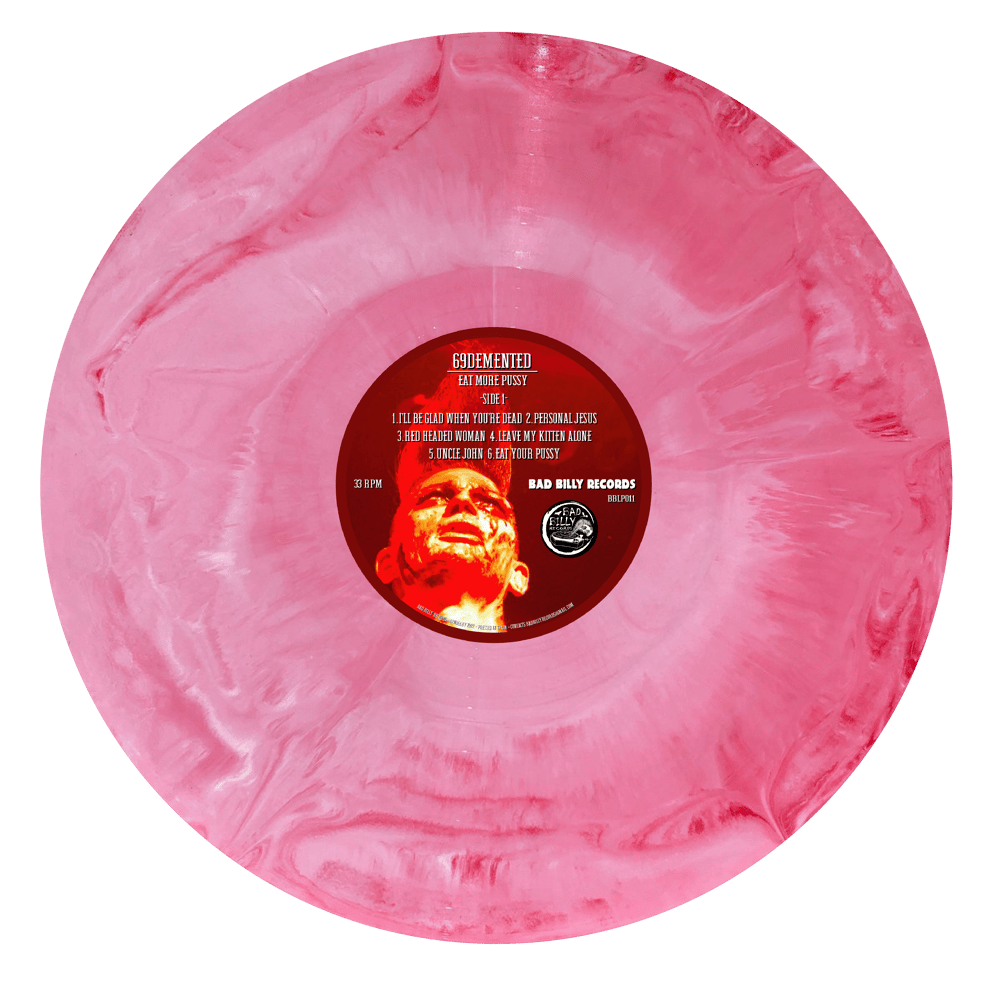 69DEMENTED - EAT MORE PUSSY (white/red marbled) LP 