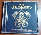 Image of Who Killed Janis "Rusty Motorized Soul"
