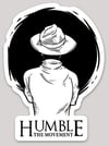 HUMBLE THE MOVEMENT STICKER (SMALL)