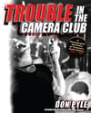 TROUBLE IN THE CAMERA CLUB