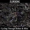 Slacking - Cycling Through Bother & Bliss (Prose Nagge)