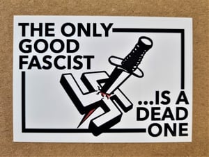 Image of "The only good fascist is a dead one", sticker 10pk