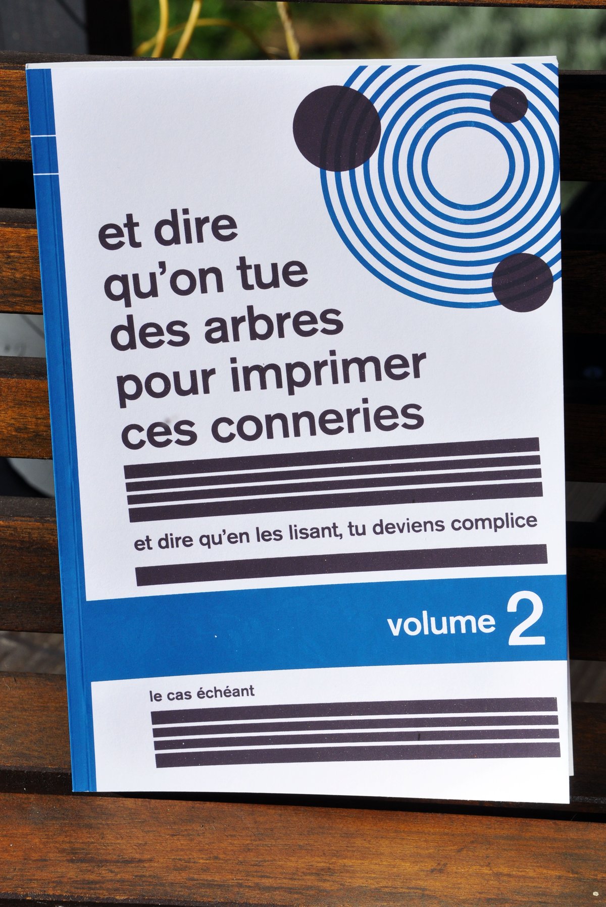Et dire qu'on tue des arbres pour imprimer ces conneries - Volume 2 