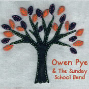 Image of "Owen Pye & the Sunday School Band" 2009 Full length Album