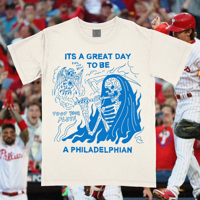 Image of Great Day To Be A Philadelphian Tee