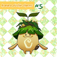 Image 5 of Aranara Plushie charms