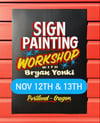 Sign Painting workshop NOV 12th & 13th