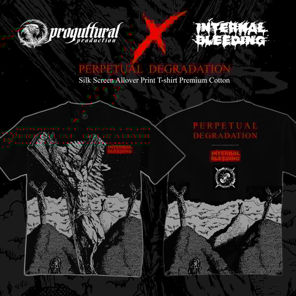 Image of T-shirt INTERNAL BLEEDING "Perpetual degradation" All over print