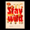 Stay wild – mushroom edition