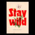 Stay wild – flower edition Image 3