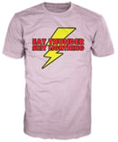 Image 5 of Eat Thunder Sh*t Lightning Tee