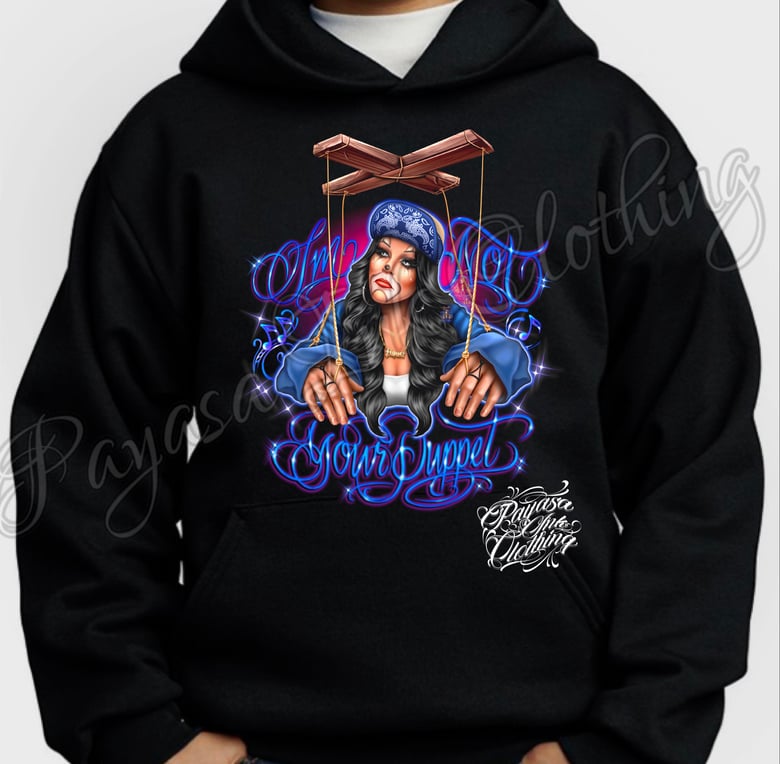 Image of I’m Not Your Puppet Hoodie