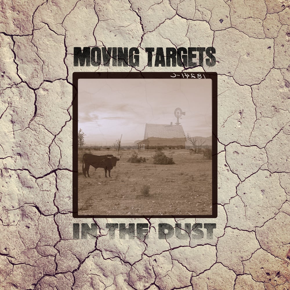 Image of MOVING TARGETS - IN THE DUST ALL 4 COLOUR VARIANT LIMITED SPECIAL OFFER
