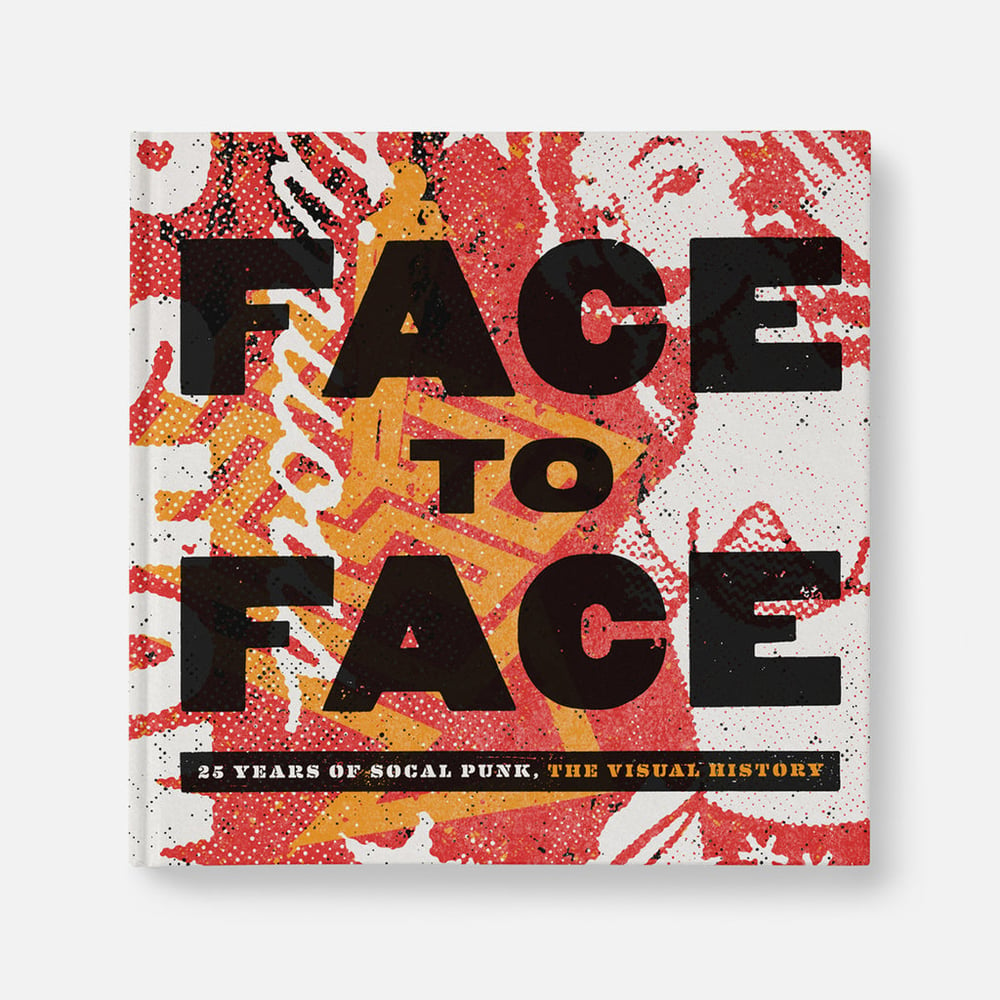 Face to Face - 25 Years of SoCal Punk - Hardcover