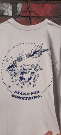 Image 3 of "Stand for something" T-Shirt