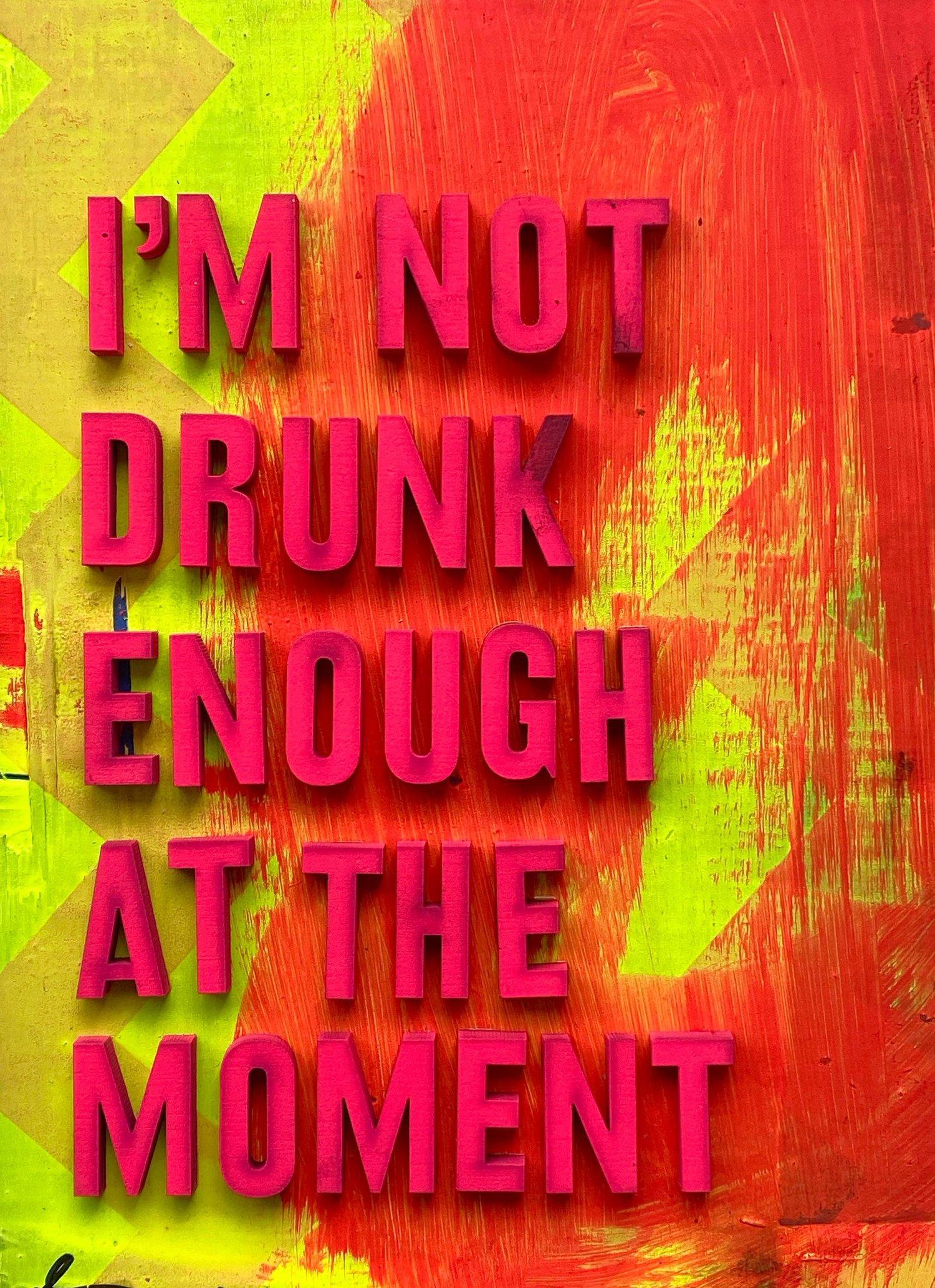 Image of 'I'm not drunk enough at the moment' by Hackney Dave