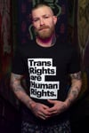 **WAS €30, NOW ONLY €20** TRANS RIGHTS ARE HUMAN RIGHTS T-shirt (Black)