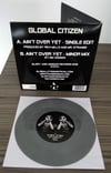 Global Citizen - Ain't Over Yet - Limited Marbled Grey 7"