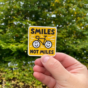 Smiles Not Miles sticker
