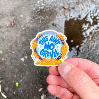 Image 2 of This Aint No Gravel sticker