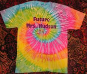 Image of Future Mrs. Hudson Shirt TIE-DYE