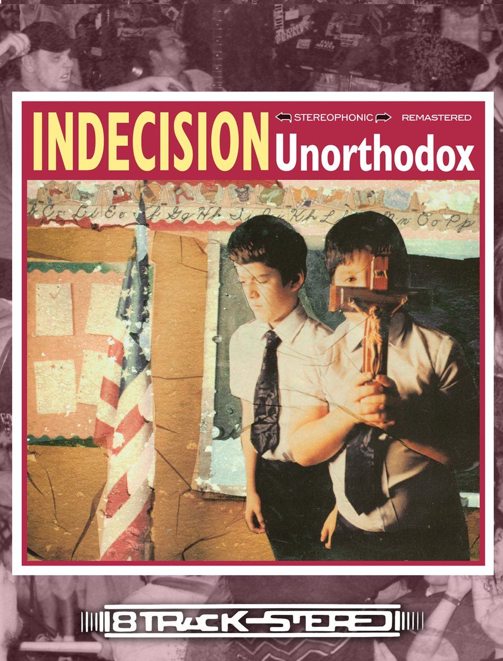 Indecision - Unorthodox 8 Track 