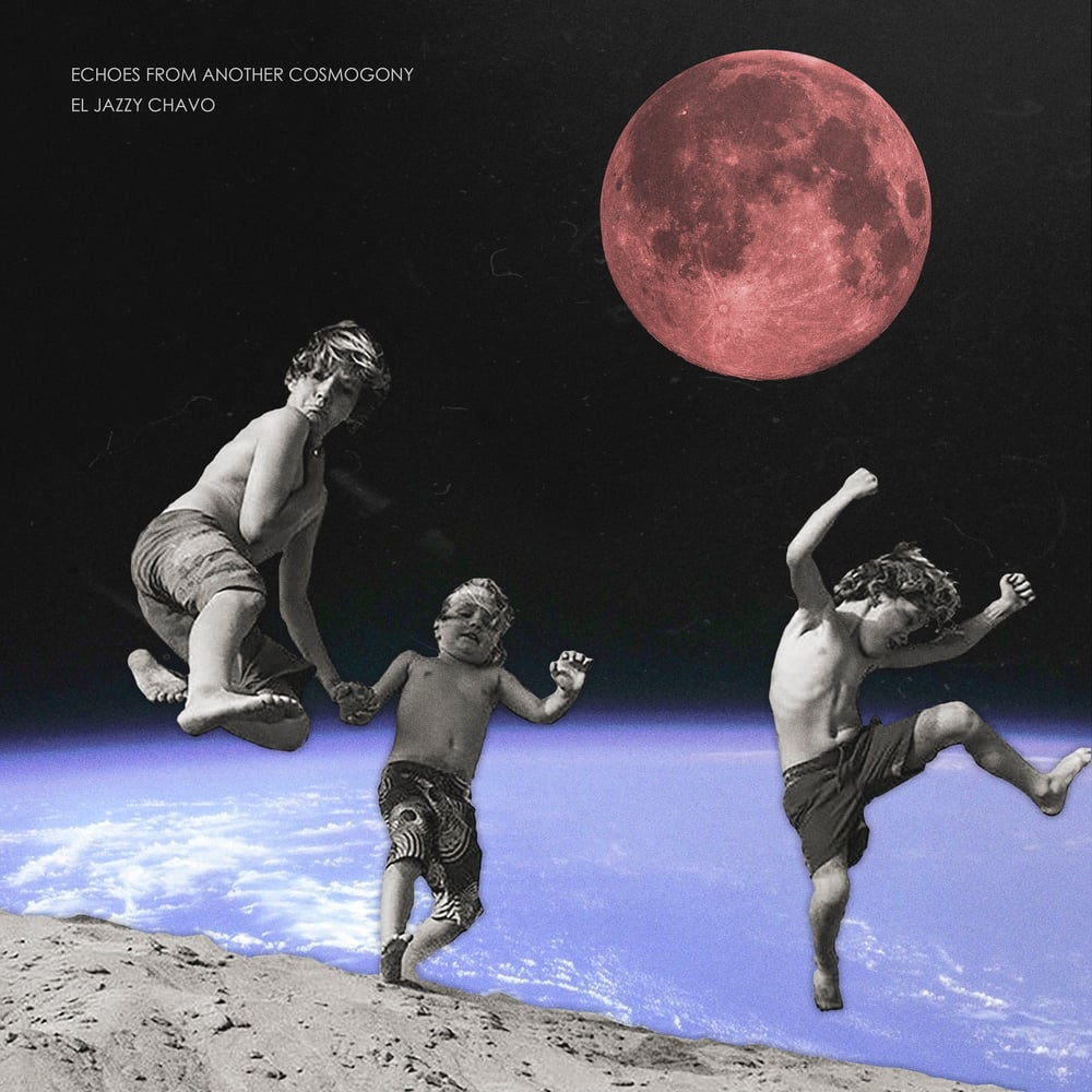 El Jazzy Chavo - Echoes From Another Cosmogony (12" Vinyl Reissue)