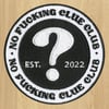 No Fucking Clue Club  - sew on patch