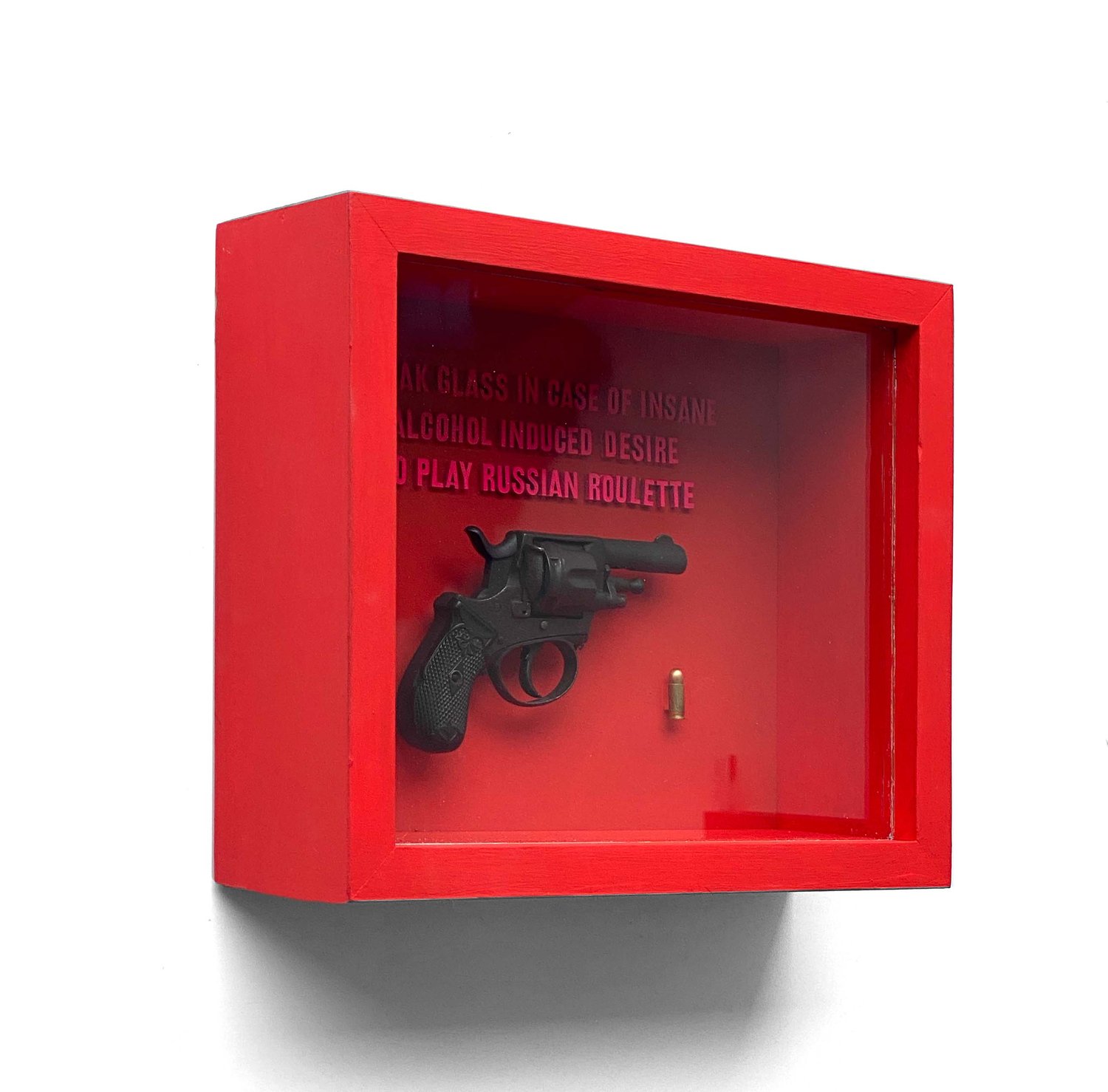Image of 'Break glass in case of insane alcohol induced desire to play Russian roulette #4' by Hackney Dave