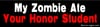 My Zombie Ate Your Honor Student Bumper Sticker