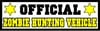 Official Zombie Hunting Vehicle Bumper Sticker