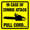 In Case of Zombie Attack Pull Cord Sign