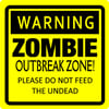 Zombie Outbreak Zone Sign