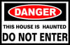 Danger Haunted House Sign