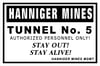 Hanniger Mines Tunnel 5 Sign