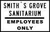 Smith's Grove Employees Only Sign