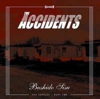 THE ACCIDENTS "BUSHIDO SISU - THE SINGLES (PART TWO)" LP
