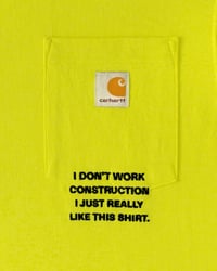 Image 2 of CARHARTT X OMA ‘I DONT WORK CONSTRUCTION’ BRIGHT LIME