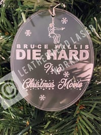 Image 3 of Die hard IS a Christmas Movie Ornament